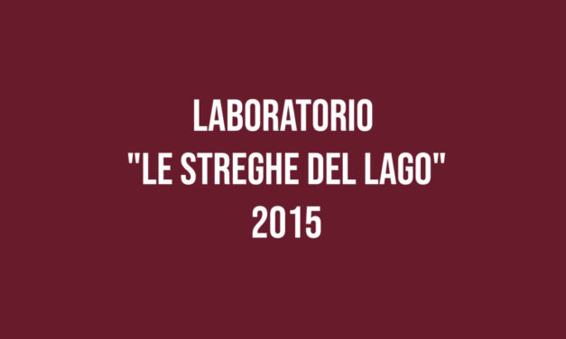 Laboratorio “Le streghe del lago” 2015