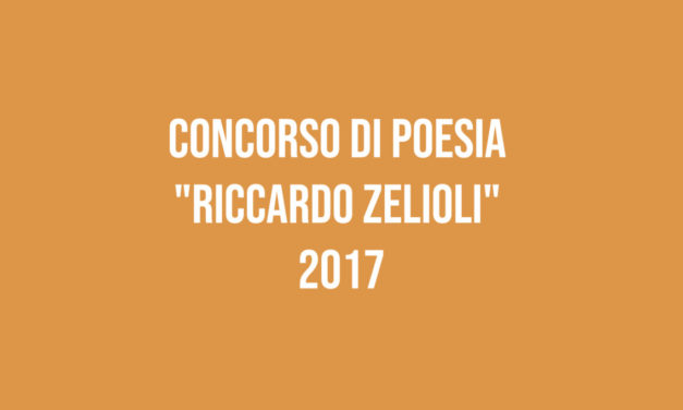 Concorso di Poesia “Riccardo Zelioli” 2017