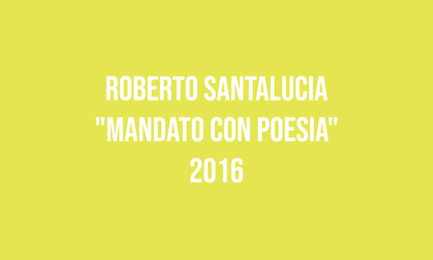 Roberto Santalucia “Mandato con poesia” 2016