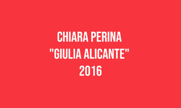 Chiara Perina “Giulia Alicante” 2016