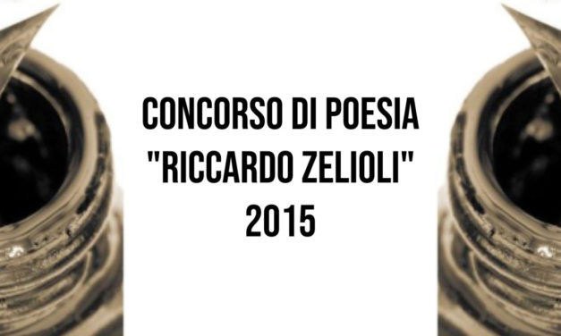 Concorso di Poesia “Riccardo Zelioli” 2015