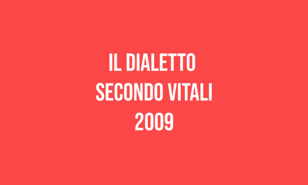 Il Dialetto secondo Vitali – 2009