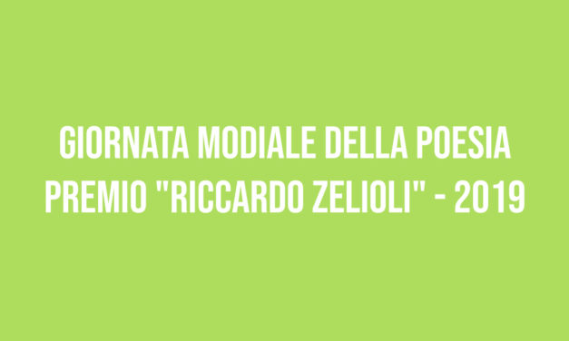 Giornata mondiale della poesia – premio “Riccardo Zelioli” 2019